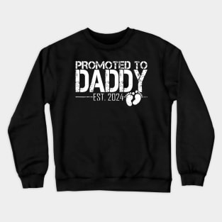 Promoted To Daddy Est 2024 Crewneck Sweatshirt